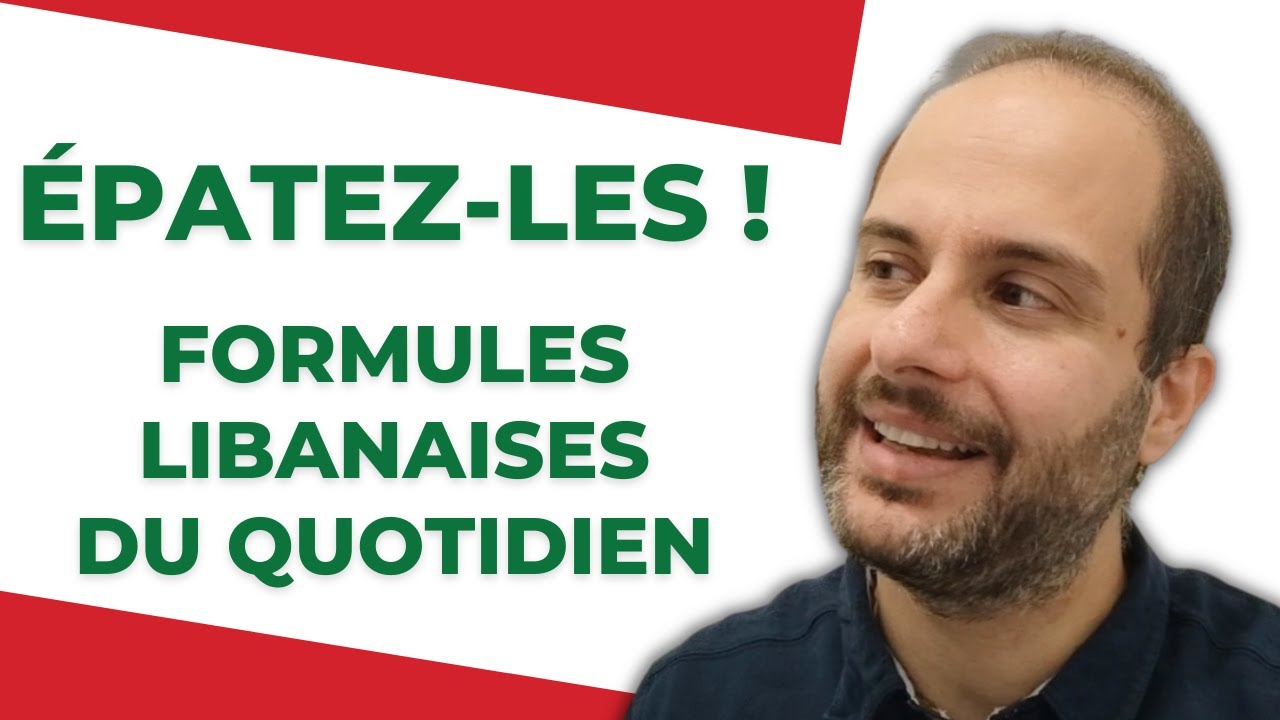 🇱🇧 Formules Libanaises A Connaître Absolument Pour Le Quotidien - Arabe Levantin