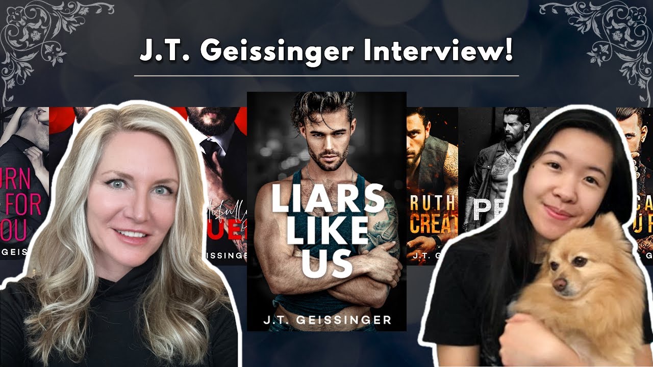 J.T. Geissinger Author Interview! (Dark Romance / Liars Like Us / Queens & Monsters series)