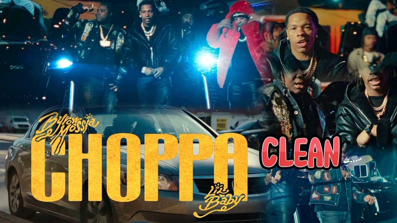 Byron Messia, Lil Baby, Rvssian - Choppa | Clean Version