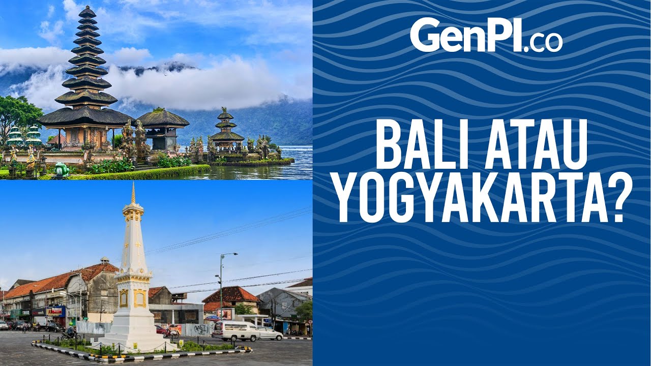 Bali Atau Yogyakarta, Mana Yang Lebih Bikin Nyaman? | Versus
