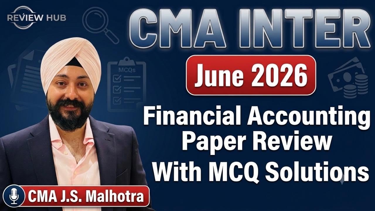 CMA INTER | Обзор экзаменационных работ FA | Июнь 2026 | Решения вопросов с множественным выбором...