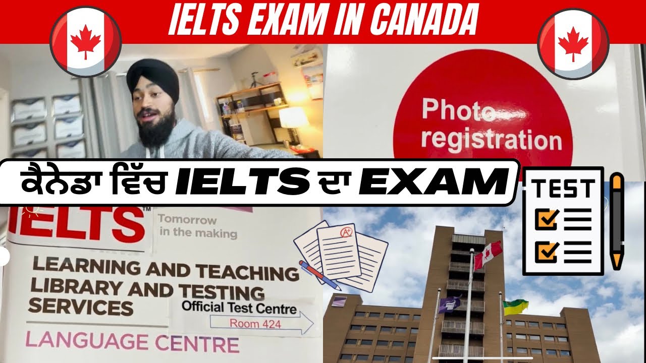 IELTS EXAM IN CANADA🇨🇦|| ਕੈਨੇਡਾ ਵਿੱਚ Ielts ਦਾ Exam|| India🇮🇳ਤੋਂ ਕਿਵੇਂ ਵੱਖ ?? || Canada