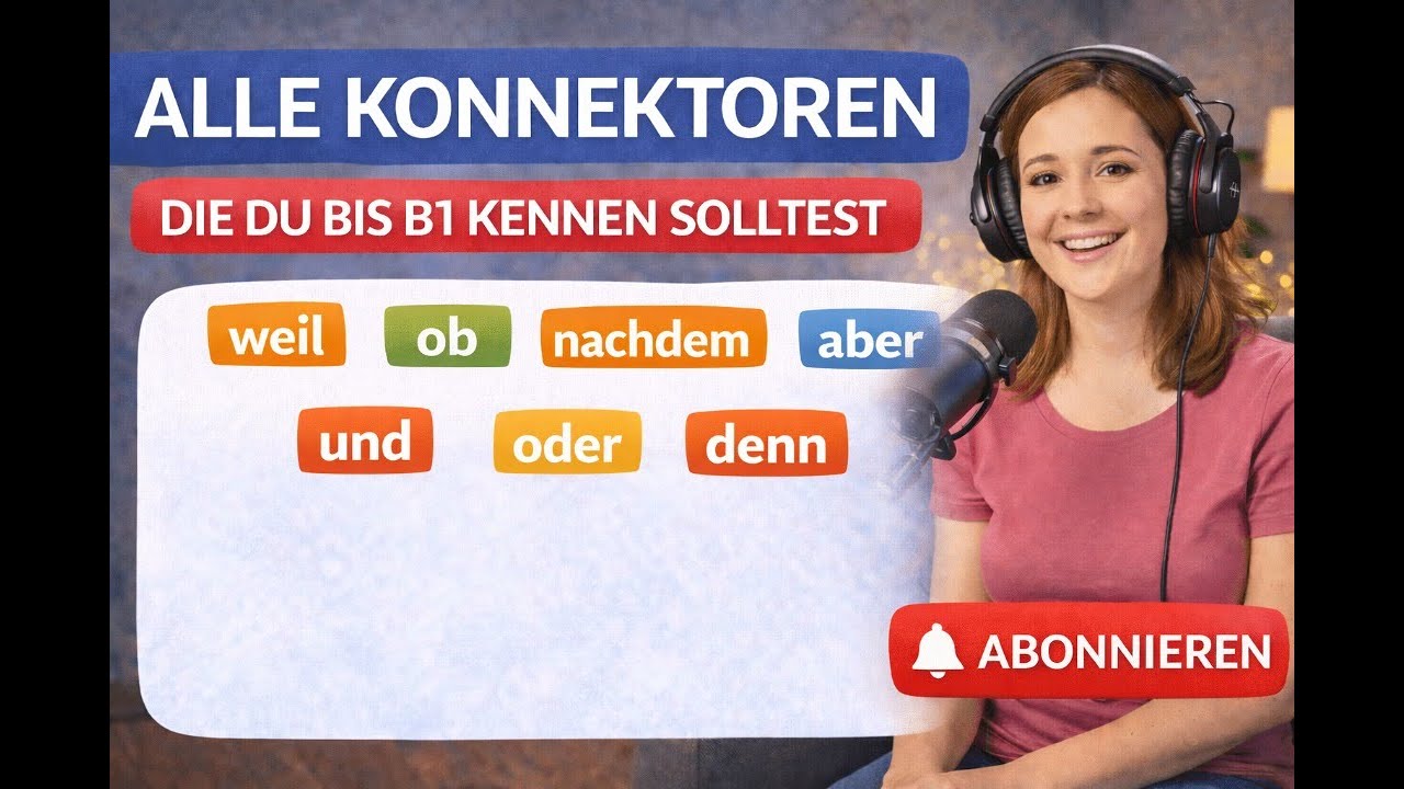 ALLE DEUTSCHEN KONNEKTOREN BIS B1 EINFACH ERKLÄRT | UND, ABER, WEIL, OB, DENN, TROTZDEM