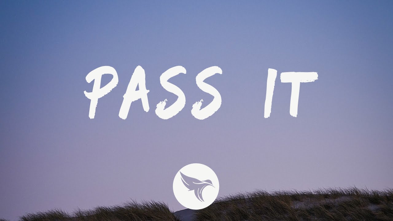 MK xyz - Pass It (Lyrics) Feat. G Eazy