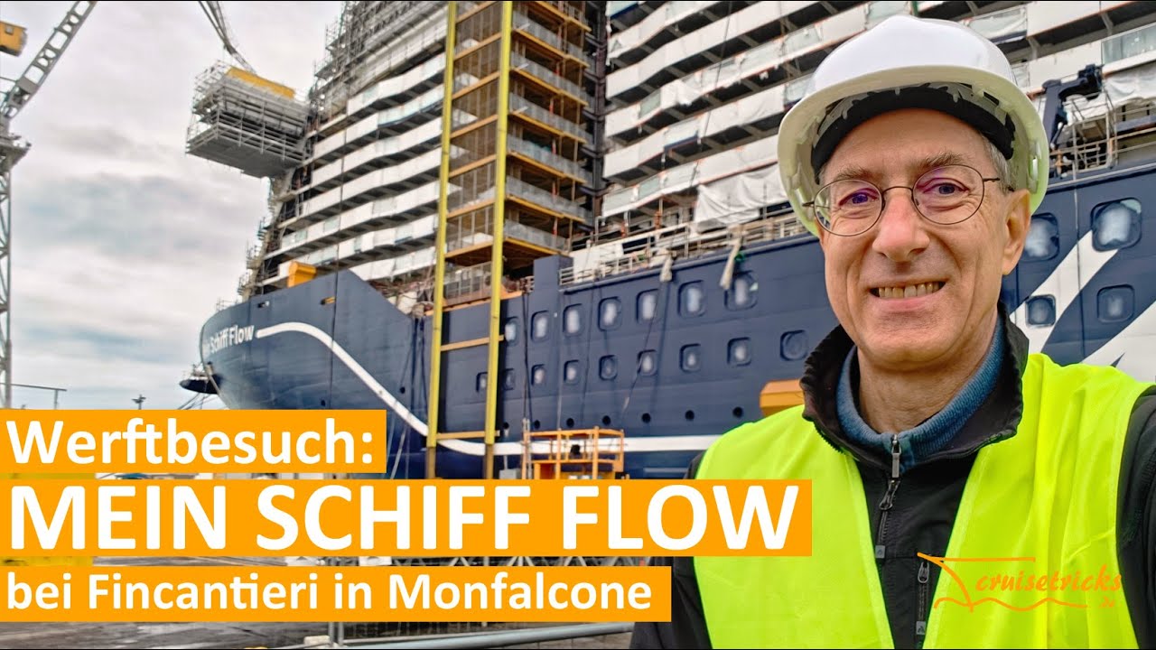 Mein Schiff Flow: Werftbesuch bei Fincantieri in Monfalcone