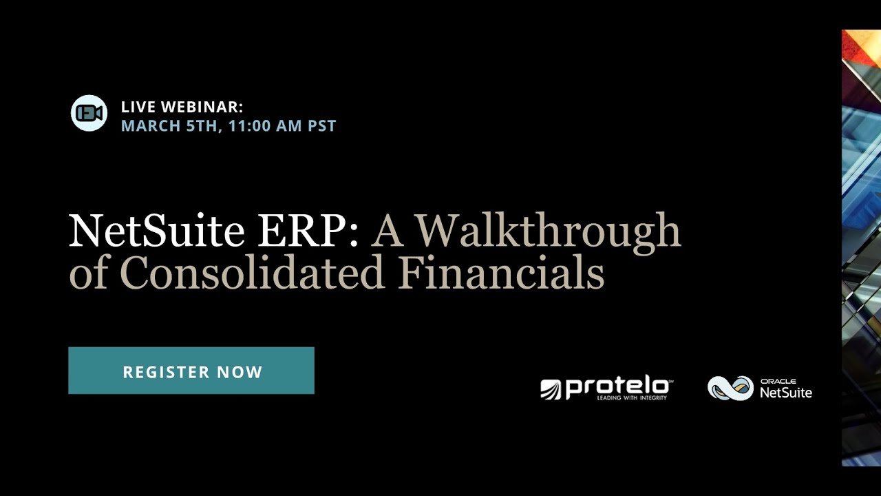 NetSuite Webinar: A Walkthrough of Consolidated Financials