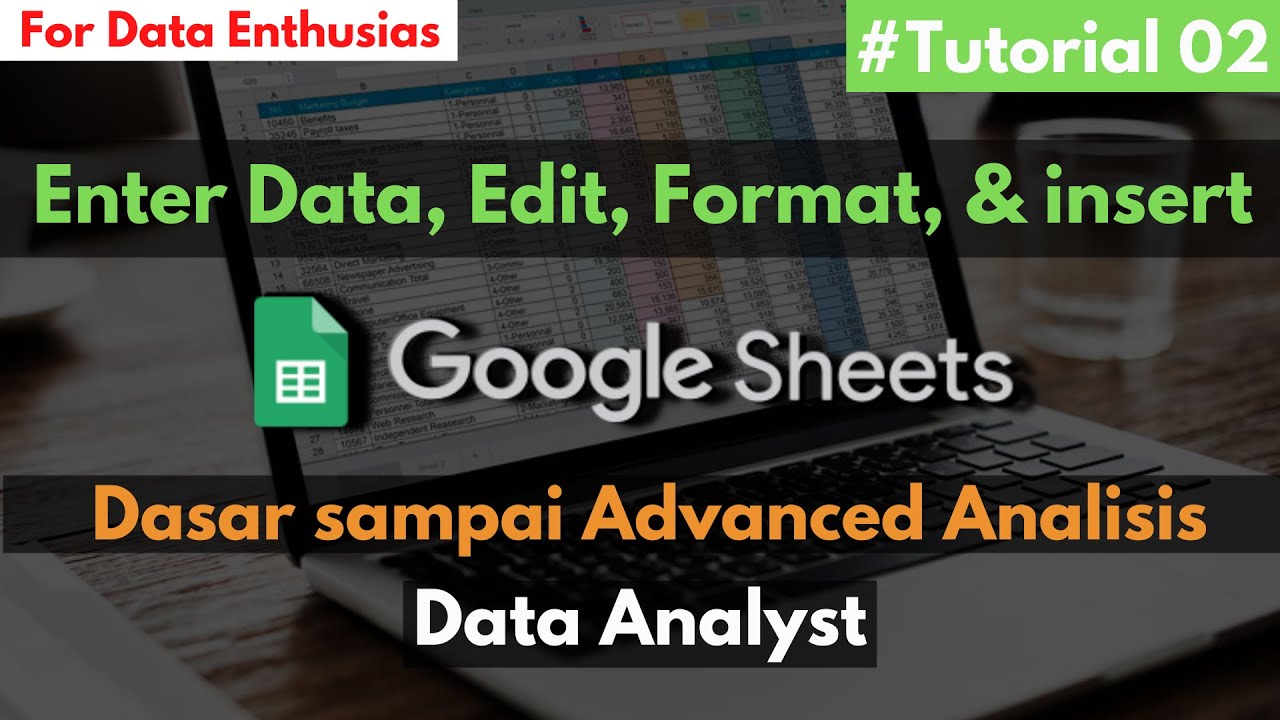Enter Data, Edit, Format, & insert | Data Analyst