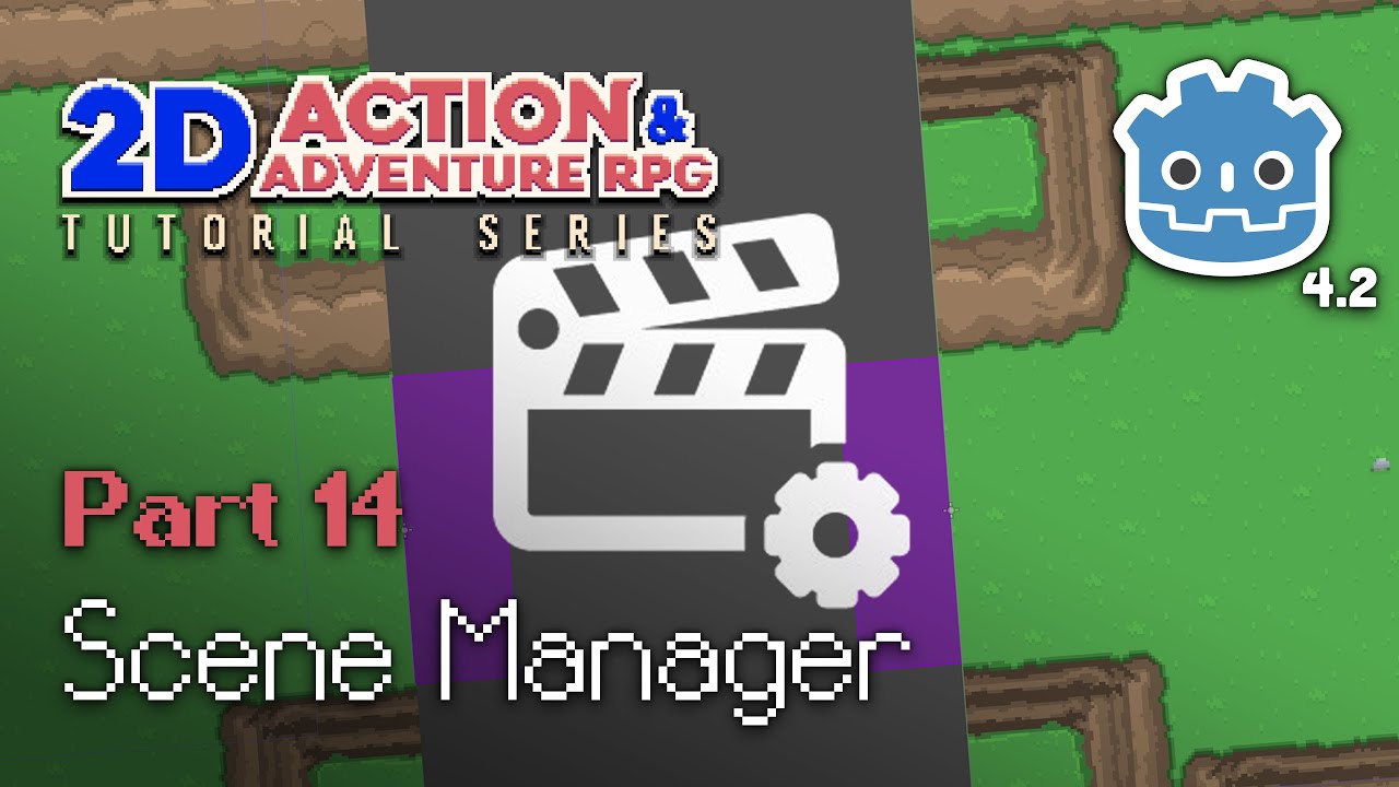 Scene Manager // E14 // Make a 2D Action & Adventure RPG in Godot 4