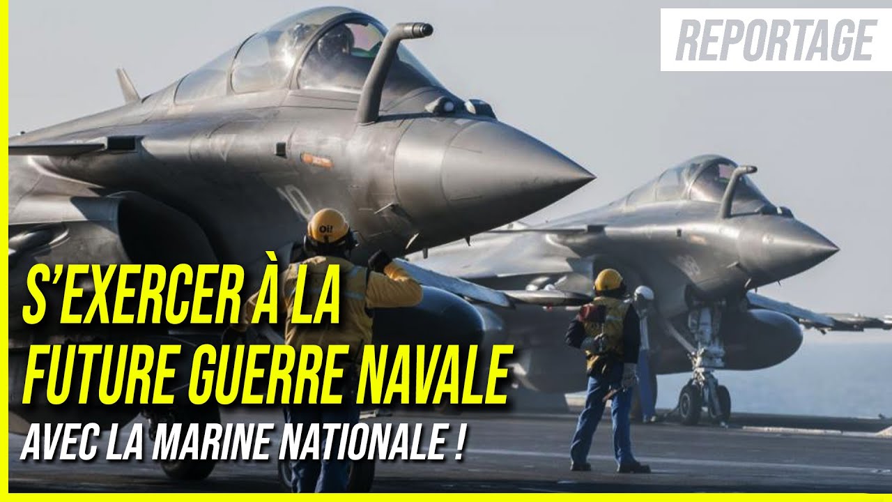 Comment la Marine Nationale se prépare à la Guerre Navale ?