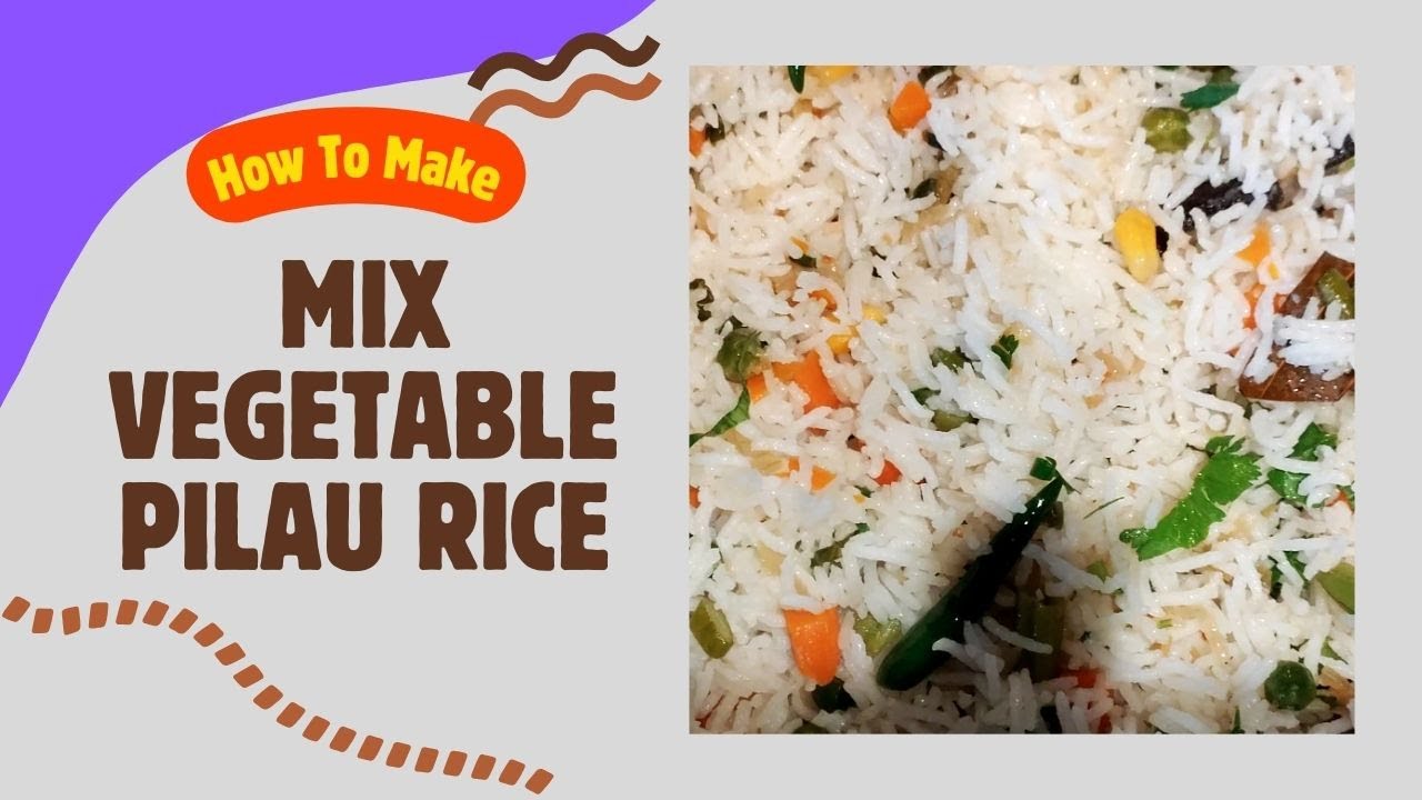 Mix Vegetable Pilau Rice Recipe