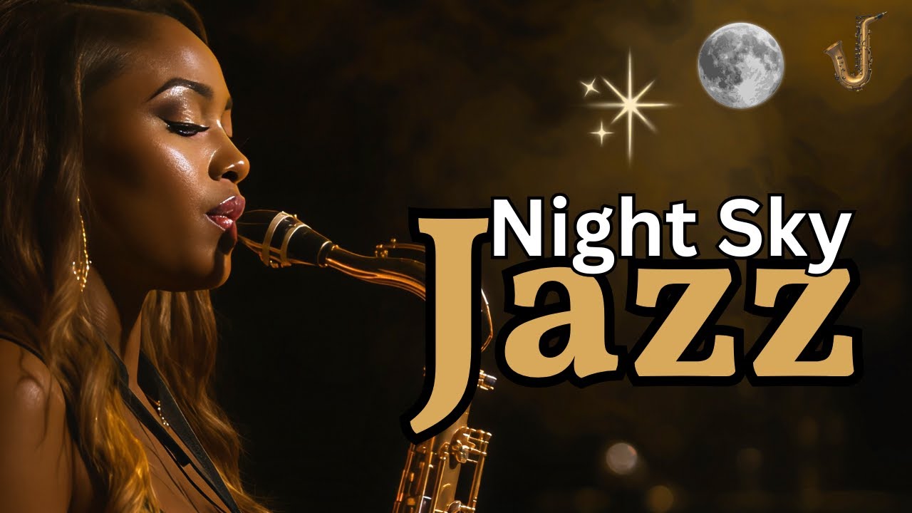 Night Sky Jazz – Smooth Sax & Midnight Mood | Midnight Lounge Sessions