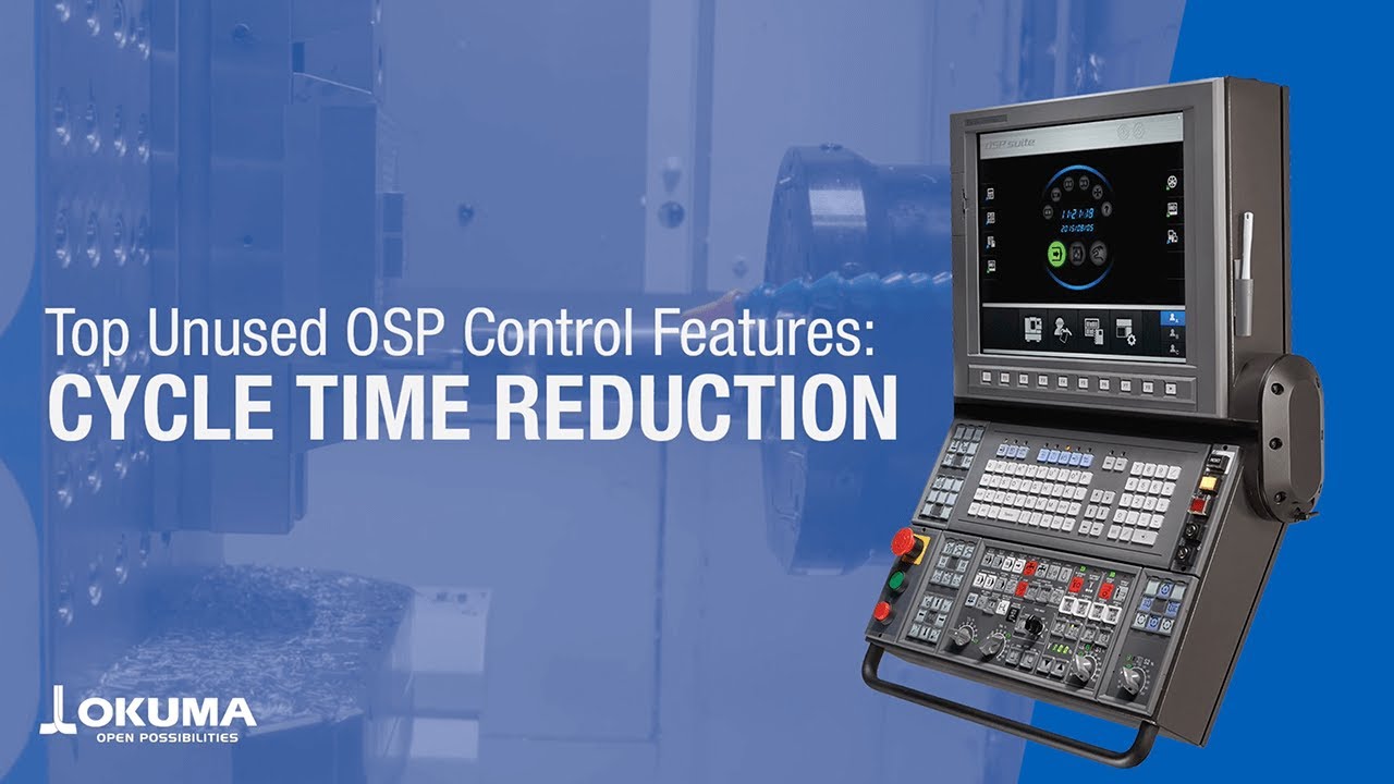 Top Unused OSP Control Features: Cycle Time Reduction