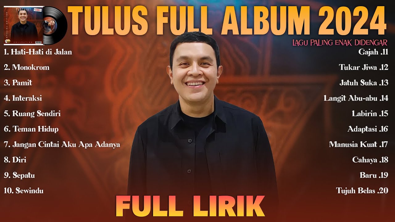 Tulus Full Album Lirik ~ Koleksi Lagu Terbaik Tulus ~ Spotify Top Hits Indonesia 2024