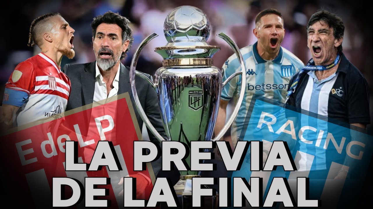 ESTUDIANTES - RACING CLUB || LA PREVIA DE LA GRAN FINAL DEL TORNEO CLAUSURA 2025