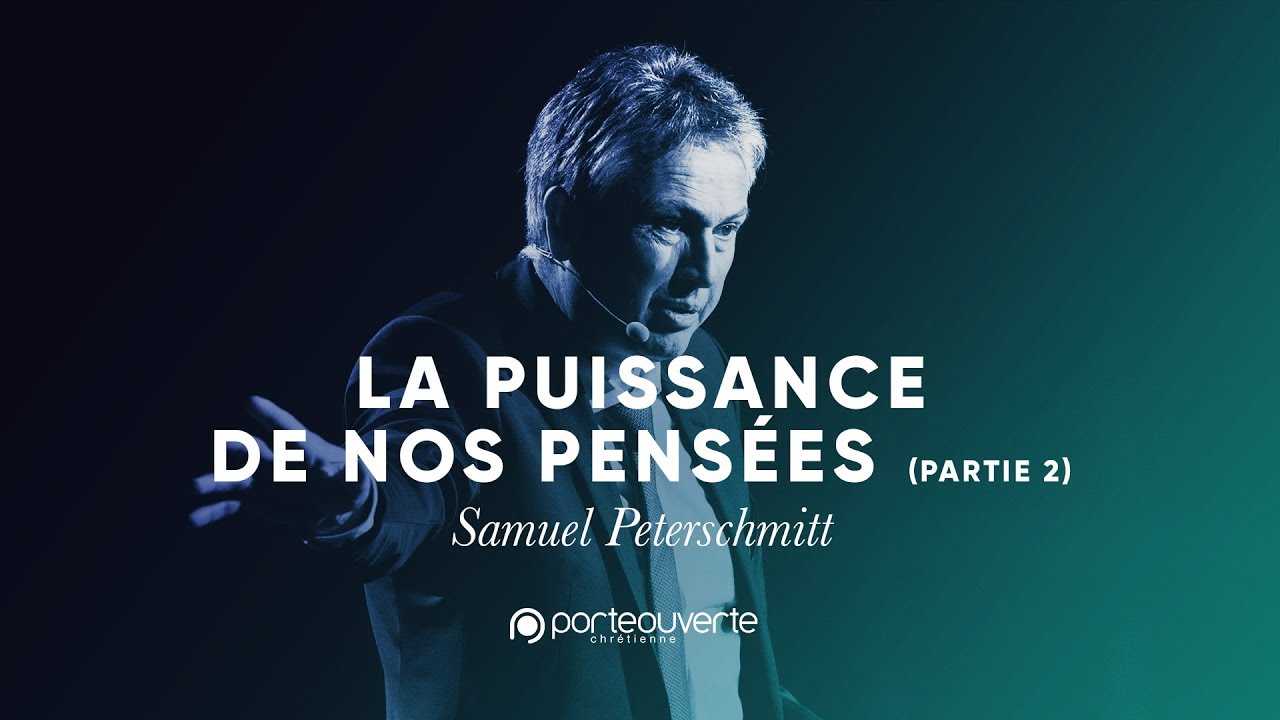 La puissance de nos pensées - Samuel Peterschmitt [Culte PO 16/06/2019]