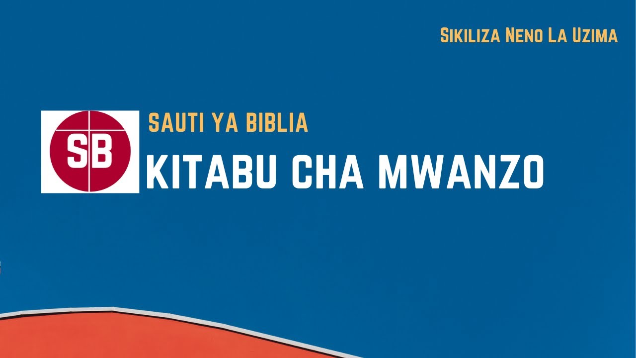 Kitabu cha Mwanzo|Agano la kale|Sauti ya Biblia