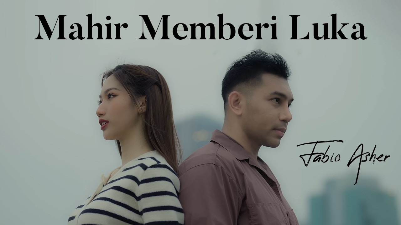 FABIO ASHER - MAHIR MEMBERI LUKA (OFFICIAL MUSIC VIDEO)