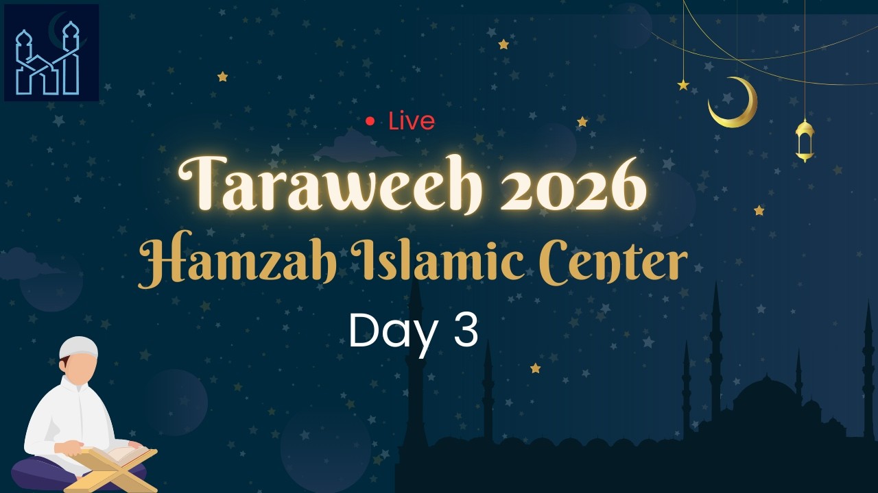 Day 3 - Taraweeh 2026  | Hamzah Islamic Center