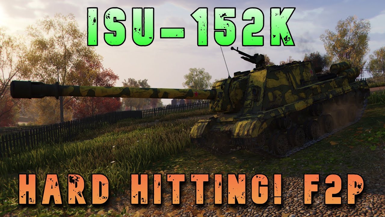 ISU-152k Hard Hitting F2P ll Wot Console - World of Tanks Modern Armor