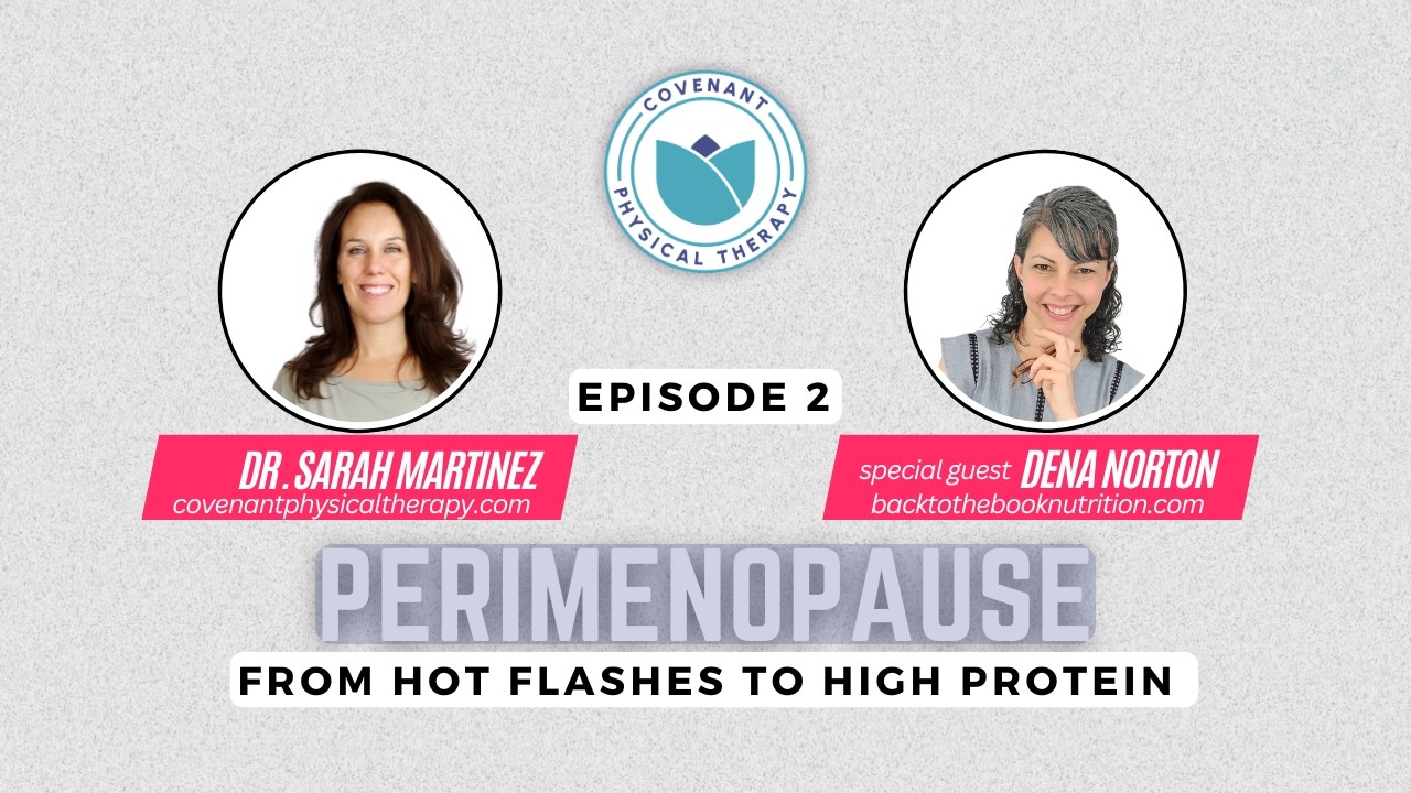 Perimenopause - From Hot Flashes to High Protein - Part 2