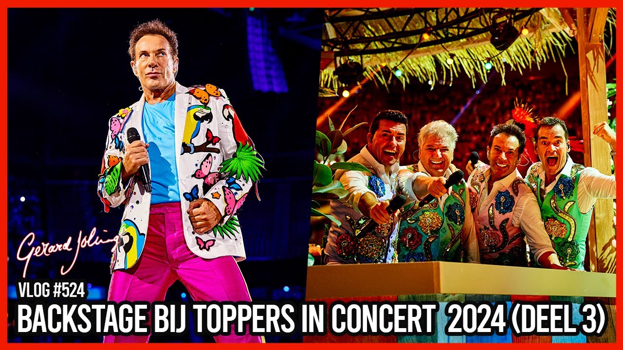 BACKSTAGE BIJ TOPPERS IN CONCERT 2024 (DEEL 3) - GERARD JOLING - VLOG #524