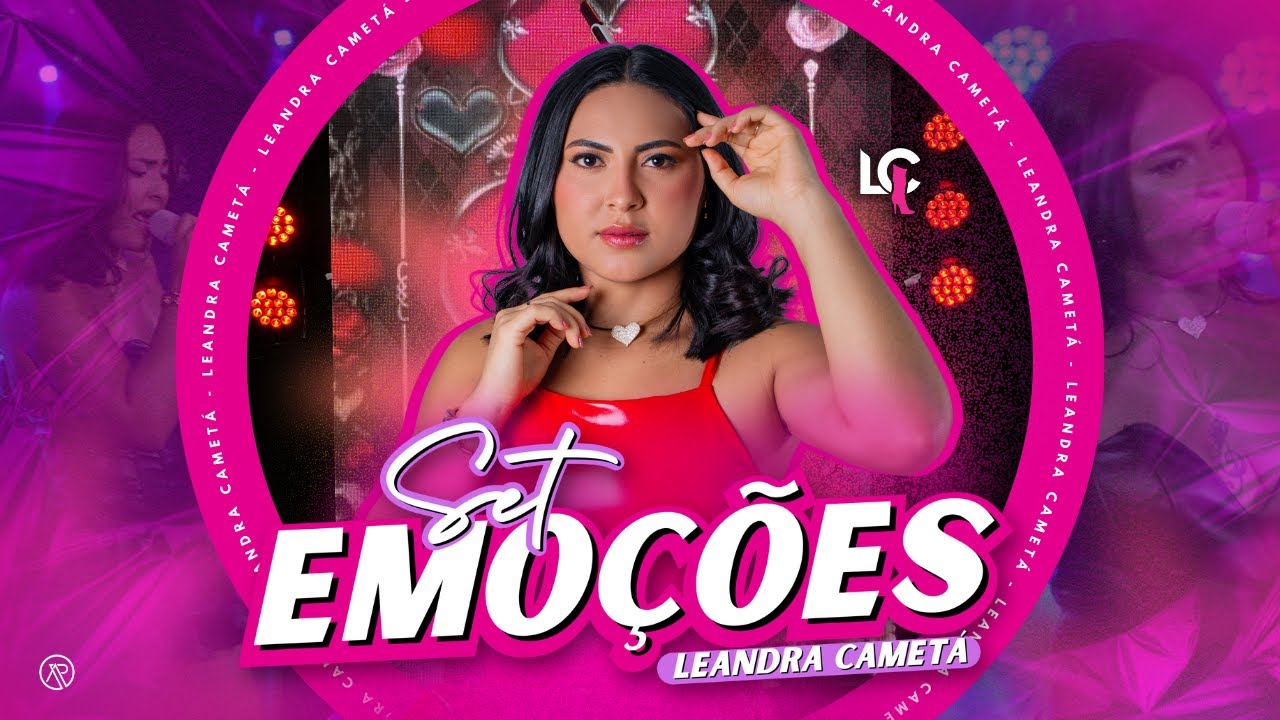 LEANDRA CAMETÁ - SET  EMOÇÕES 2025