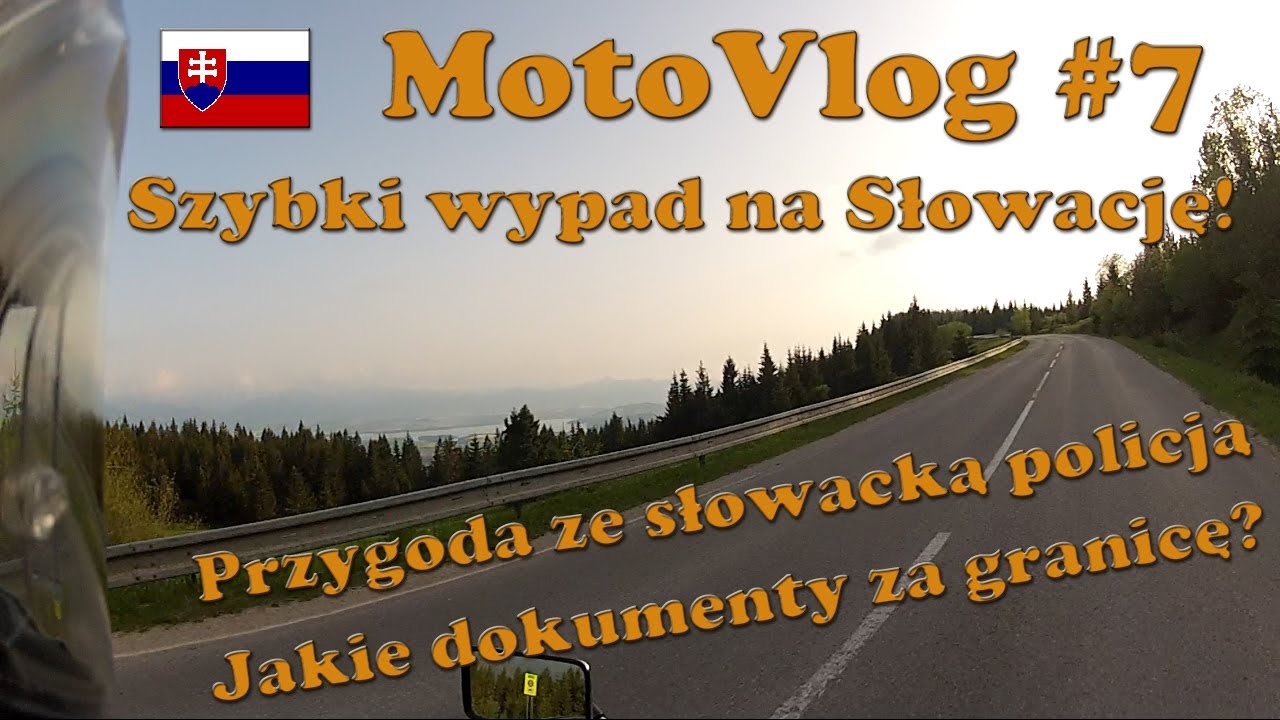 MotoVlog #7- Wypad na Słowację / Słowacka policja / Jakie dokumenty za granicę? [XJ600N+GoPro Hero2]