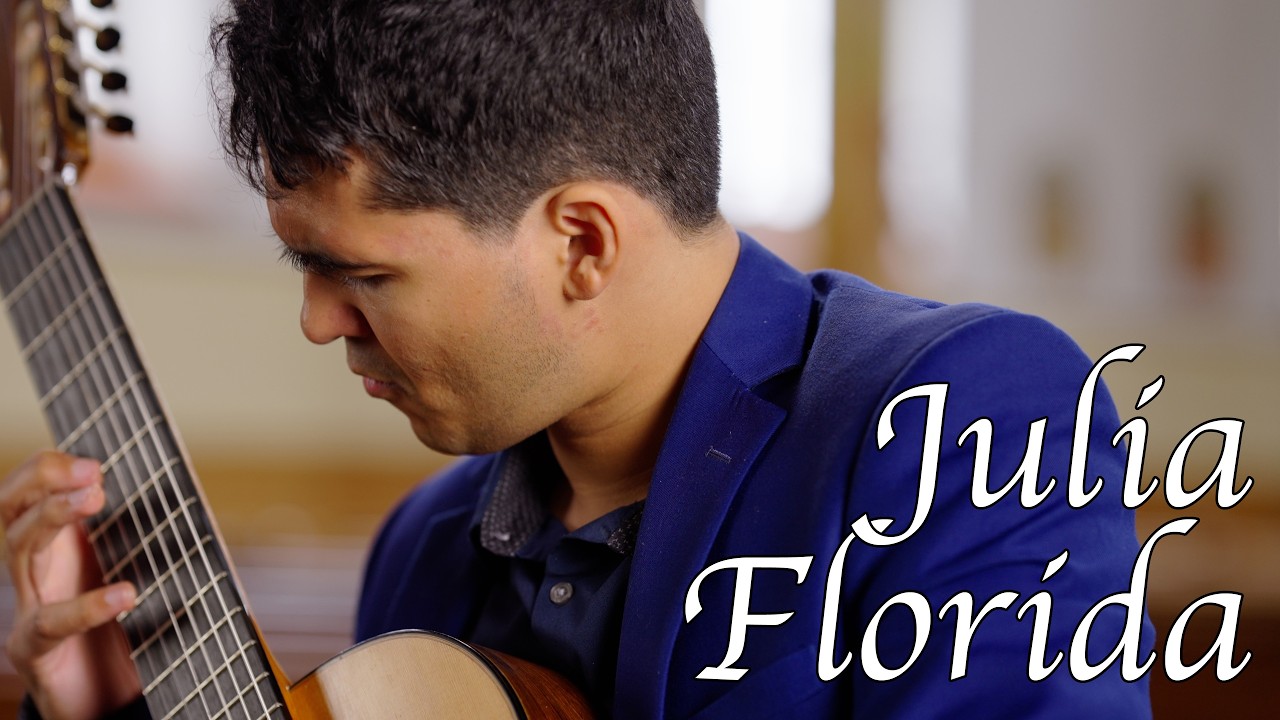 Julia Florida- Agustín Barrios Mangoré