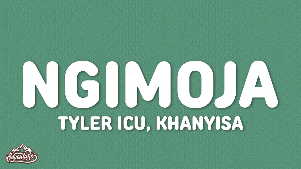 Tyler ICU - Ngimoja (Lyrics) ft. Khanyisa, Tumelo_za, Tyrondee