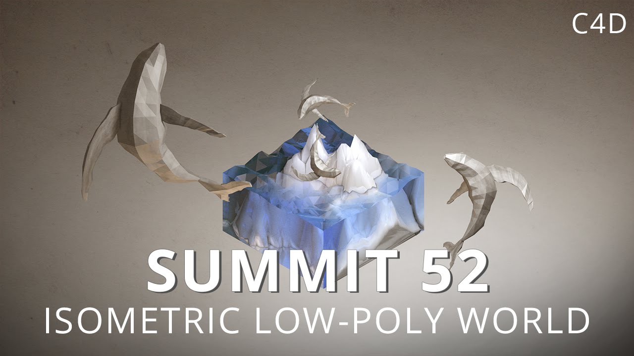 Summit 52 - Isometric Low-Poly World - Cinema 4D