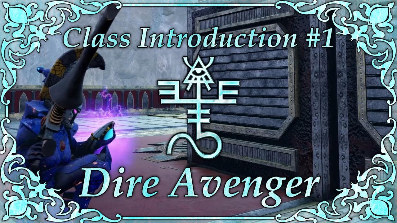 Eldar Class Introduction #1: The Dire Avenger