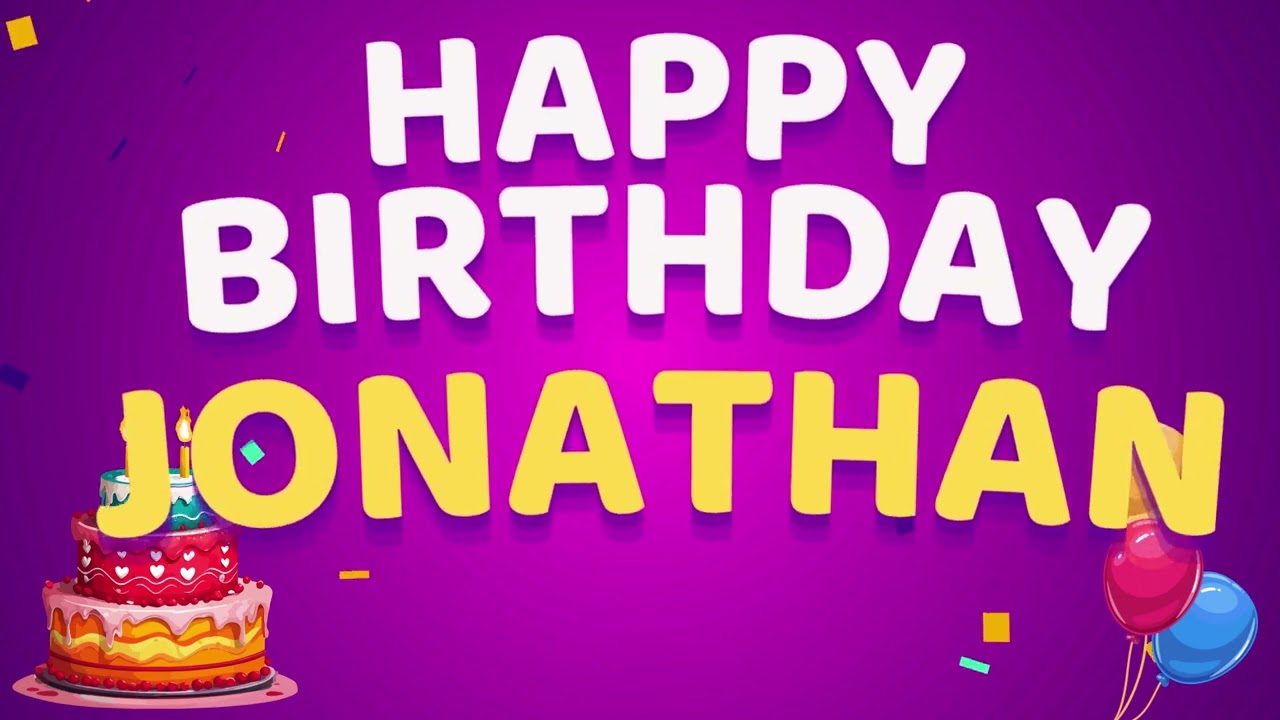 Happy Birthday JONATHAN 🎂 | Birthday Song With Name