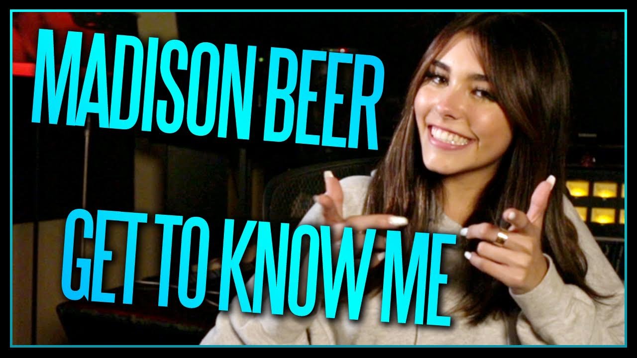 MADISON BEER - GET TO KNOW ME