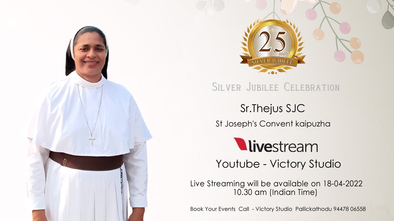 Silver Jubilee Celebration of  Sr.Thejus SJC   Holy Mass - St Joseph's Convent Kaipuzha
