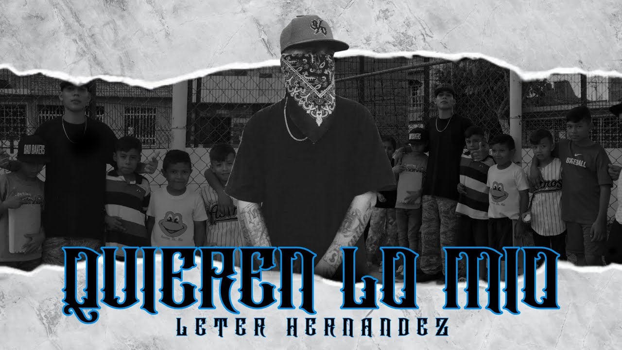 Leter Hernandez - Quieren lo mío -  (Video Oficial)