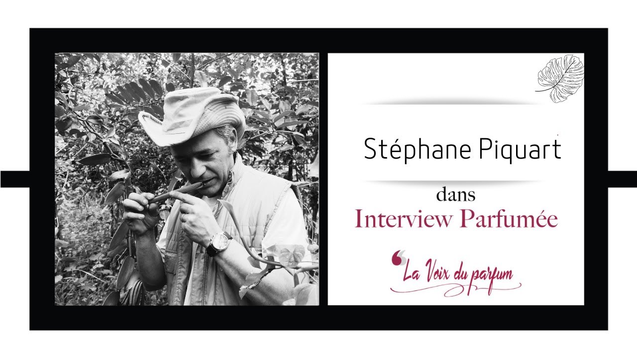 PODCAST | STEPHANE PIQUART, SOURCEUR I LA VOIX DU PARFUM I