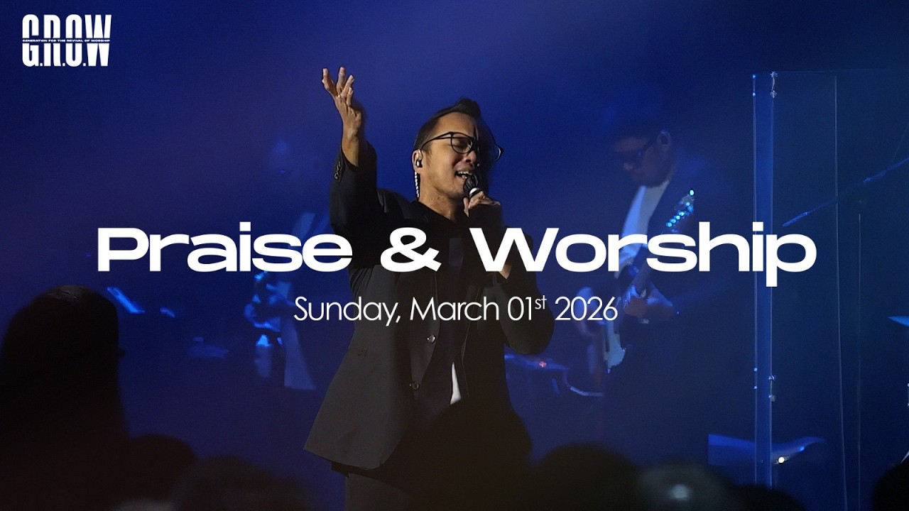 G.R.O.W Praise & Worship - 10.30 AM Service  - March 1st, 2026