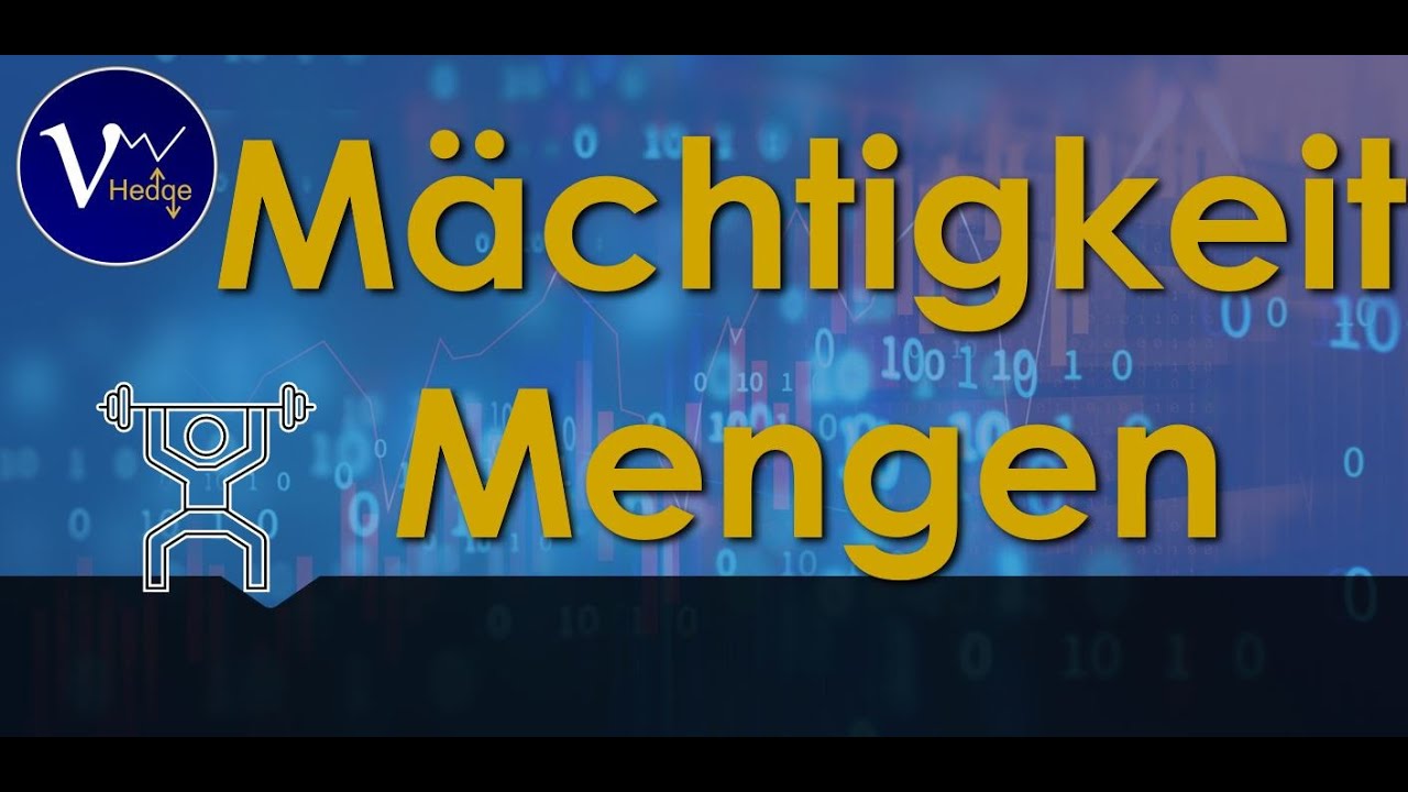 Mächtigkeit von Mengen - Abzählbar & Überabzähbar unendlich