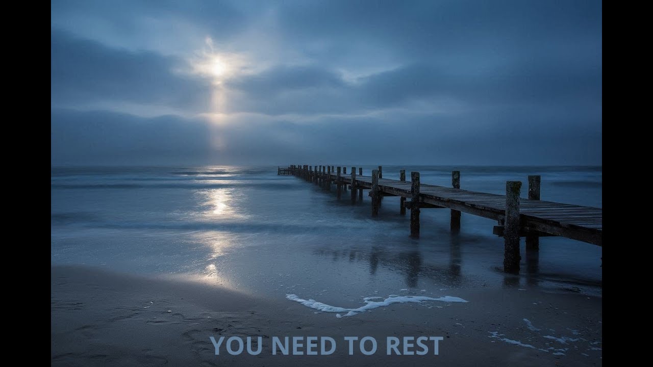 You Need To Rest, 30 minutes of relaxing ambient