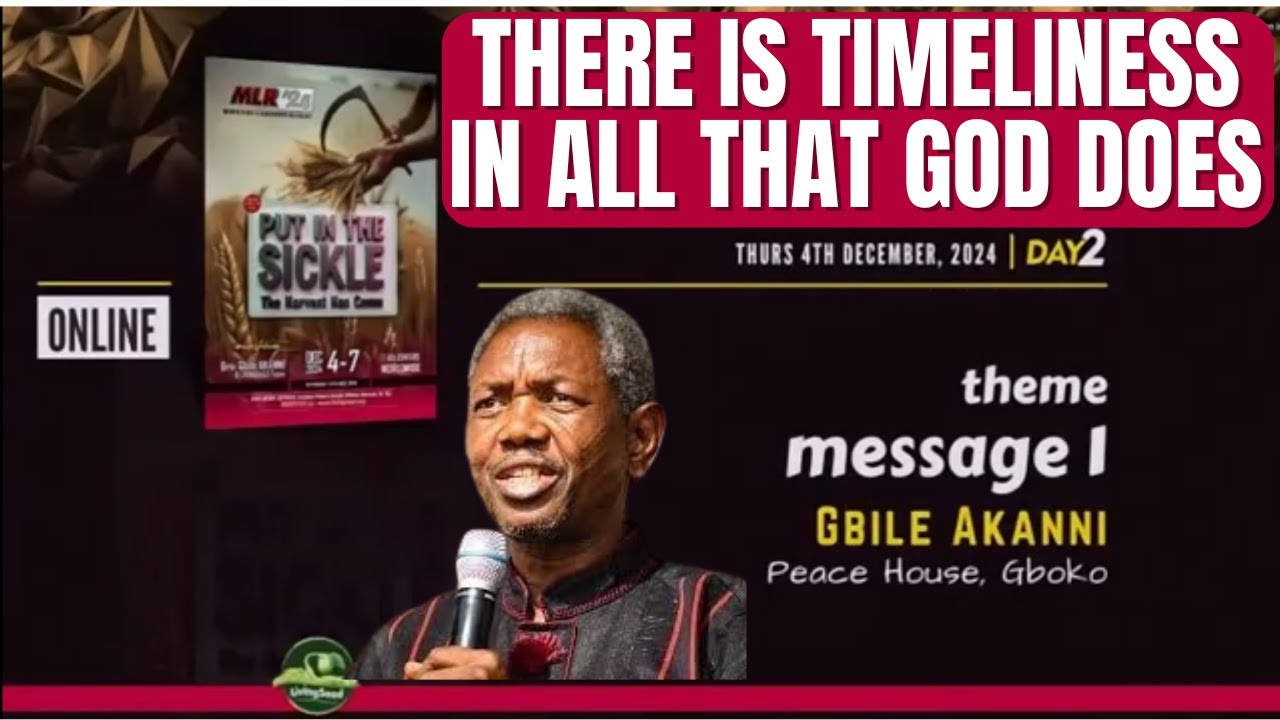 MLR 2024 | Day 2 | THEME MESSAGE 1: THERE IS TIMELINESS IN ALL THAT GOD DOES - GBILE AKANNI