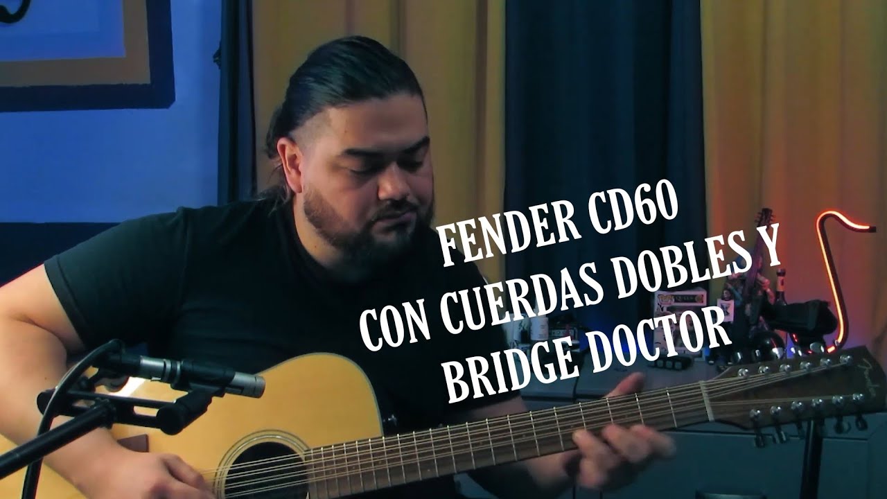 DOCEROLA FENDER CD60 CON CUERDAS DOBLES Y BRIDGE DOCTOR