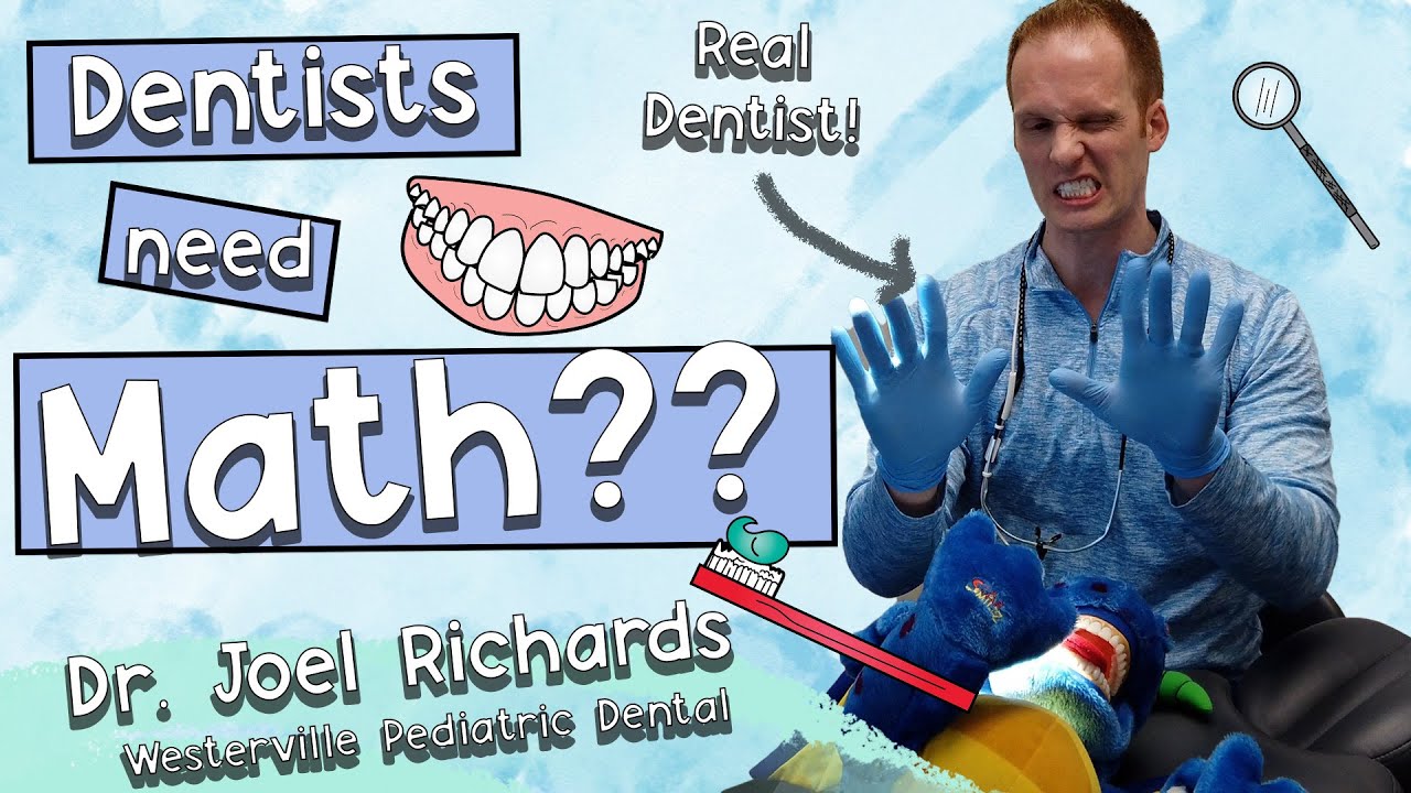 Why Does A Dentist Need Math? | Westerville Pediatric Dental | Educational Math Videos for Kids