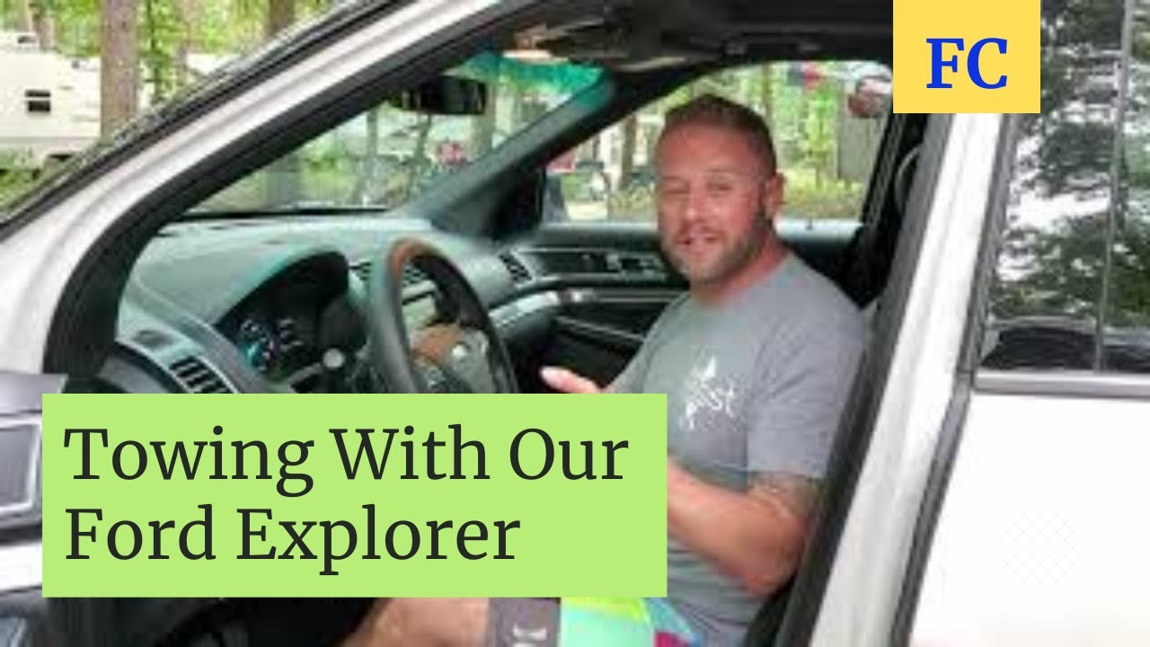Towing with our 2016 Ford Explorer sport