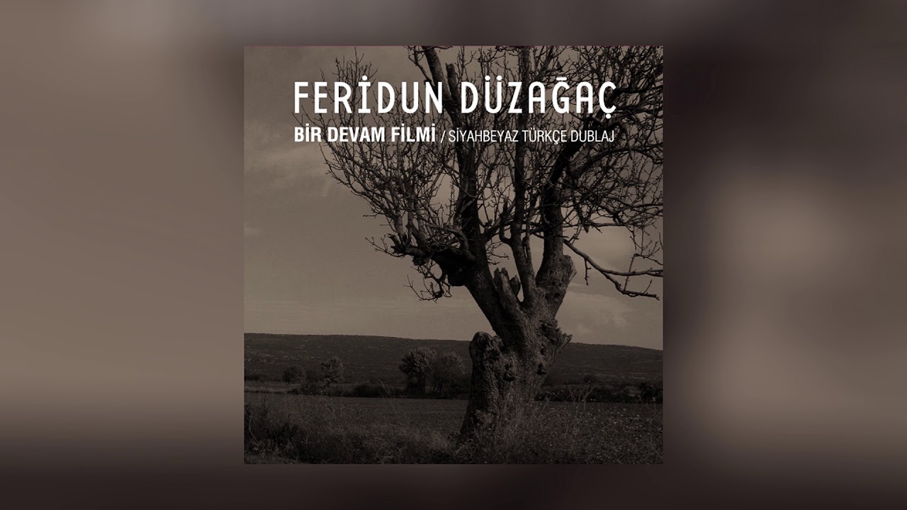 Feridun Düzağaç - Yürüdüm (Bir Devam Filmi)