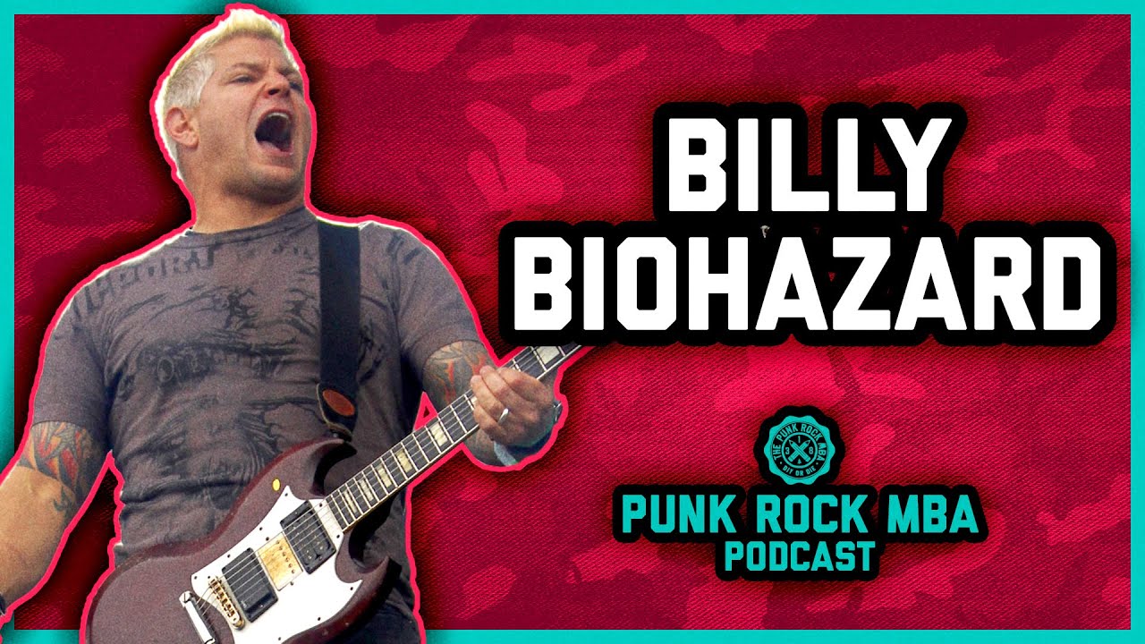 BILLY BIOHAZARD INTERVIEW | The Punk Rock MBA Podcast
