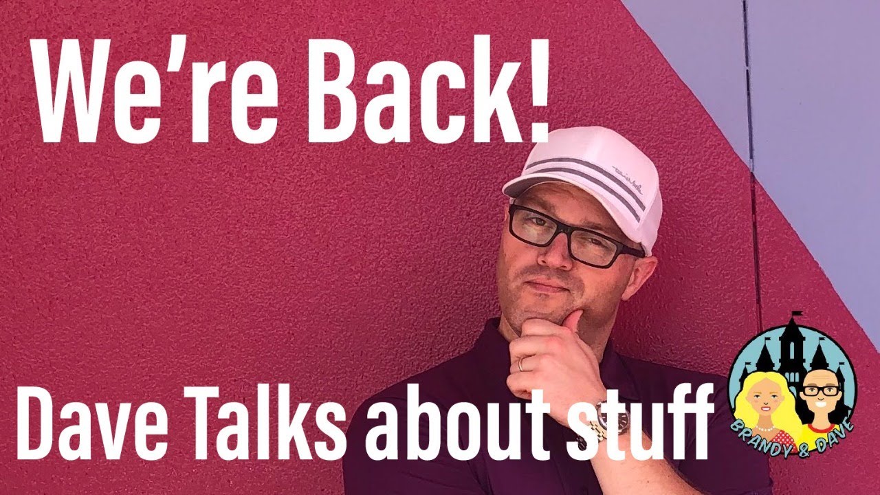 What? A Live Stream? Let's Talk Disney World | Dave Talks about Stuff