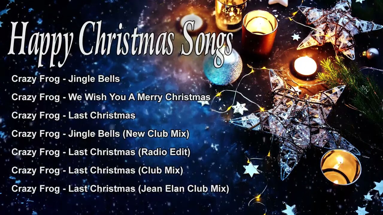 Happy CHRISTMAS Songs - Crazy Frog