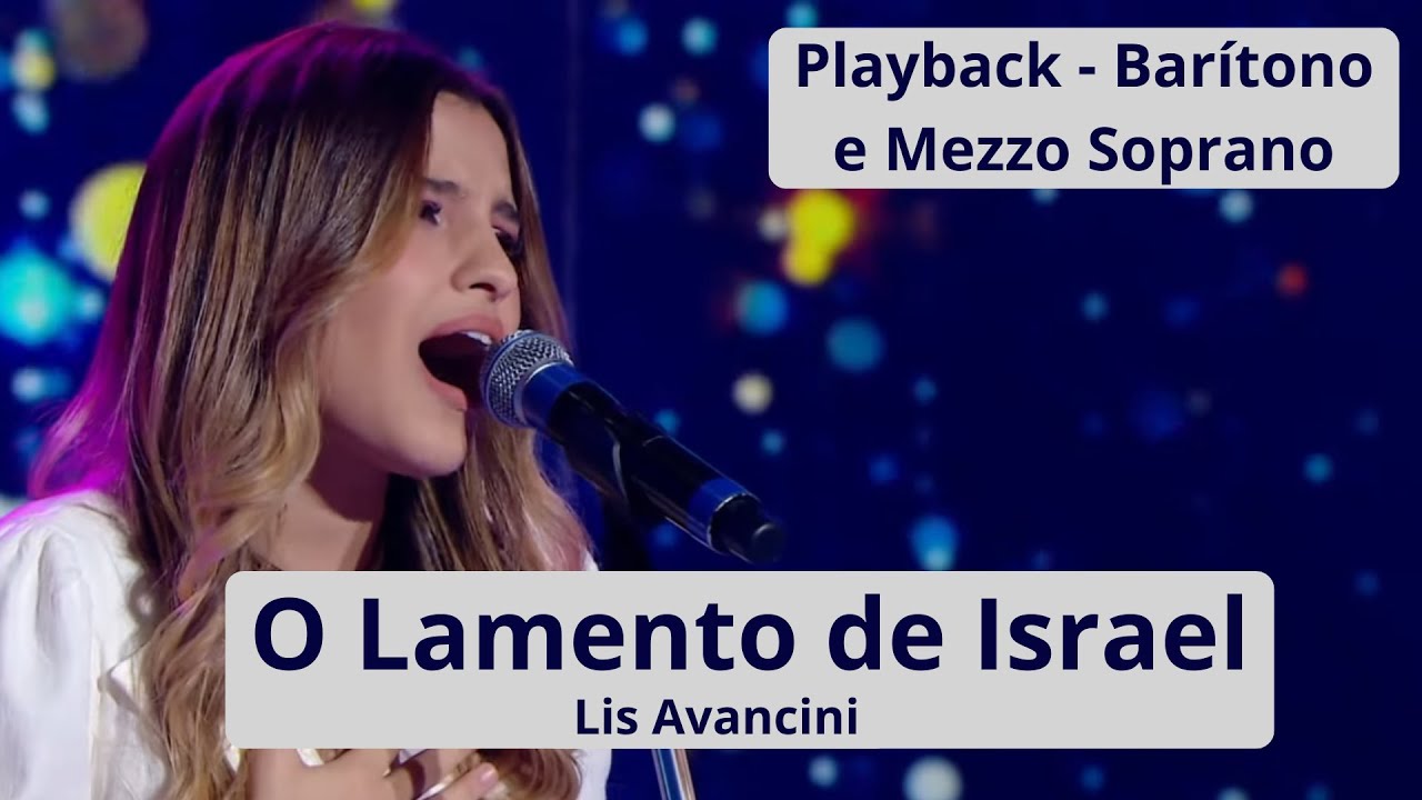 O Lamento de Israel - Lis Avancini (Playback) - Meio tom abaixo - Barítono e Mezzo Soprano legendado