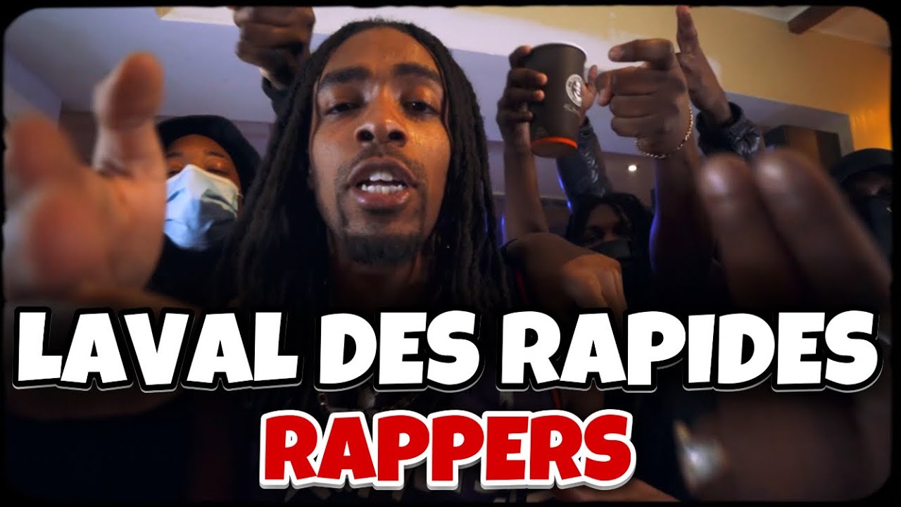 LAVAL DES RAPIDES | RAPPERS