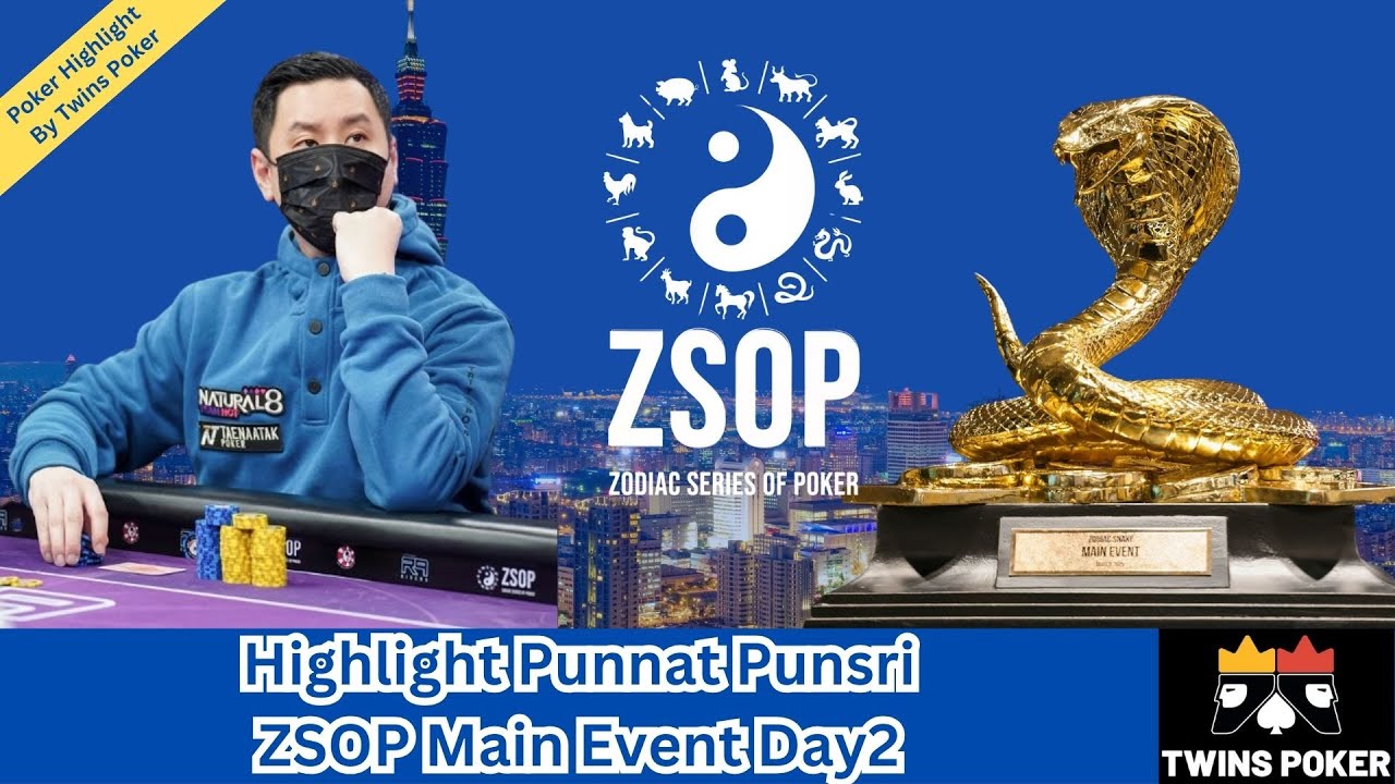[Poker Highlight] โปรปุณณัตถ์ลุย Main Event ZSOP ลุ้นถ้วยงูทองคำ !!!